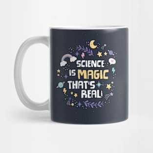 Science is magic that's real! Mug